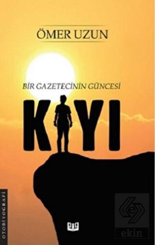 Kıyı - Bir Gazetecinin Güncesi