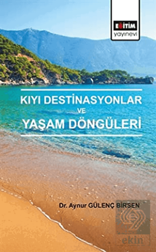 Kıyı Destinasyonlar ve Yaşam Döngüleri