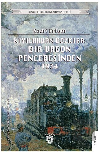 Kıyılardan Bozkıra: Bir Vagon Penceresinden