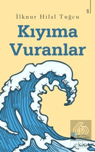 Kıyıma Vuranlar