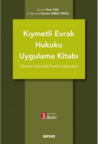 Kıymetli Evrak Hukuku Uygulama Kitabı (Tamamı Çözümlü Pratik Çalışmala