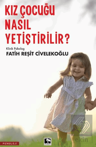 Kız Çocuğu Nasıl Yetiştirilir?