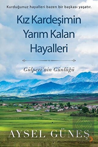 Kız Kardeşimin Yarım Kalan Hayalleri