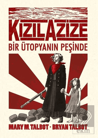 Kızıl Azize: Bir Ütopyanın Peşinde