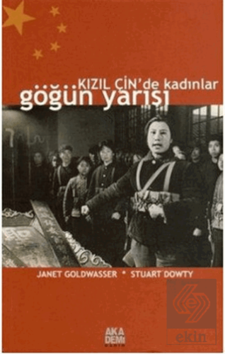 Kızıl Çin\'de Kadınlar Göğün Yarısı