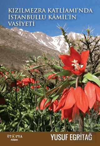 Kızılmezra Katliamı'nda İstanbullu Kamil'in Vasiye