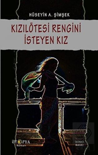 Kızılötesi Rengini İsteyen Kız