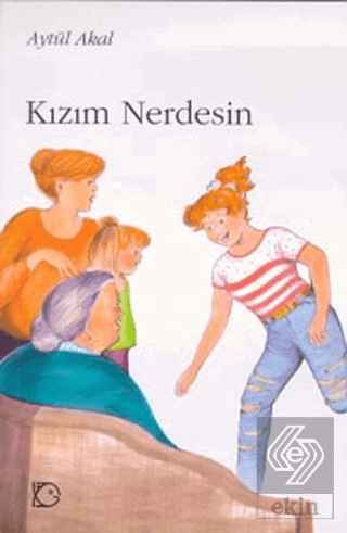 Kızım Nerdesin?