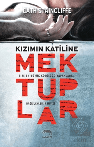 Kızımın Katiline Mektuplar