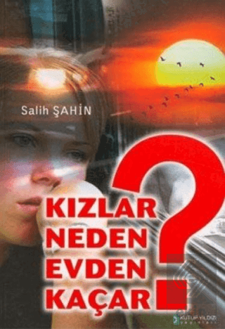 Kızlar Neden Evden Kaçar?