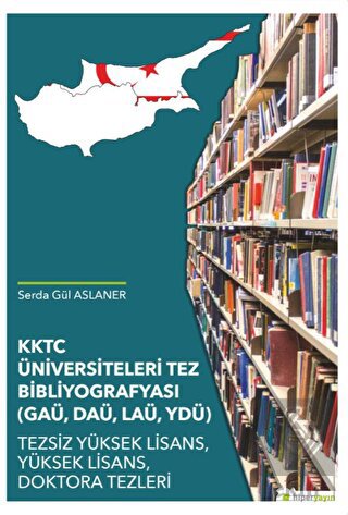 KKTC Üniversiteleri Tez Bibliyografyası (GAÜ, DAÜ