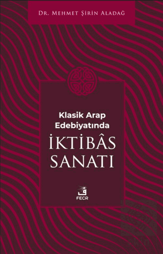 Klasik Arap Edebiyatında I·ktibas Sanatı