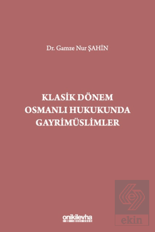 Klasik Dönem Osmanlı Hukukunda Gayrimüslimler