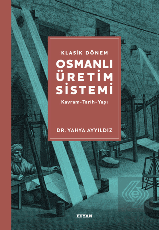 Klasik Dönem Osmanlı Üretim Sistemi