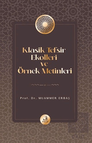 Klasik Tefsir Ekolleri ve Örnek Metinleri