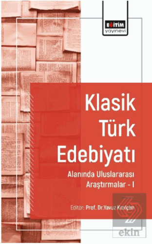 Klasik Türk Edebiyatı Alanında Uluslararası Araştırmalar I