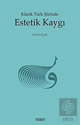 Klasik Türk Şiirinde Estetik Kaygı