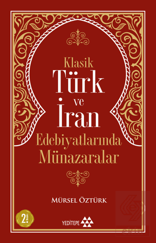 Klasik Türk ve İran Edebiyatlarında Münazaralar