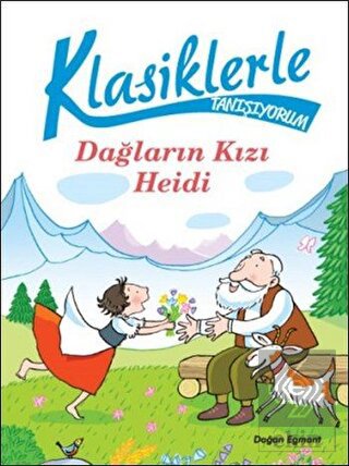 Klasiklerle Tanışıyorum - Dağların Kızı Heidi