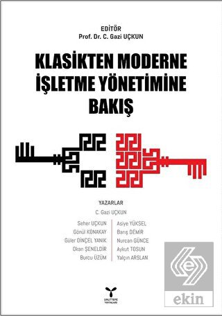 Klasikten Moderne İşletme Yönetimine Bakış