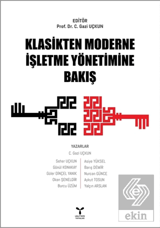 Klasikten Moderne İşletme Yönetimine Bakış