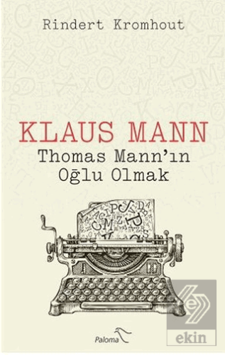 Klaus Mann - Thomas Mann'ın Oğlu Olmak