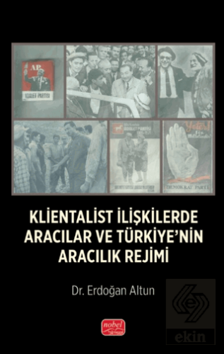 Klientalist İlişkilerde Aracılar ve Türkiye'nin Aracılık Rejimi