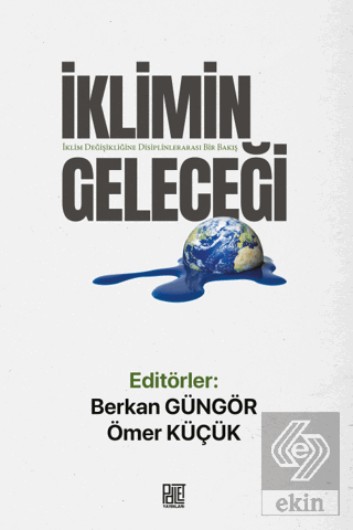 Klimin Geleceği - Klim Değişikliğine Disiplinlerar