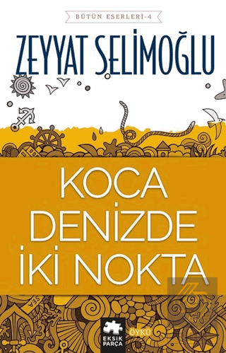 Koca Denizde İki Nokta