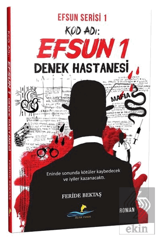 Kod Adı: Efsun 1 - Denek Hastanesi (Efsun Serisi 1