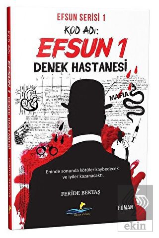 Kod Adı: Efsun 1 - Denek Hastanesi (Efsun Serisi 1