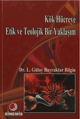 Kök Hücreye Etik ve Teolojik Bir Yaklaşım