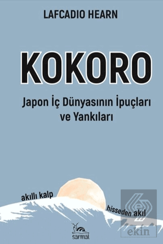 Kokoro - Japon İç Dünyasının İp Uçları ve Yankıları