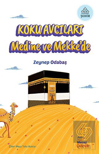 Koku Avcıları Medine ve Mekke'de