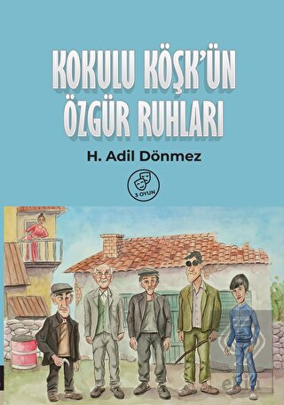 Kokulu Köşk'ün Özgür Ruhları