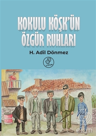 Kokulu Köşk'ün Özgür Ruhları