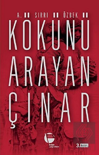 Kökünü Arayan Çınar