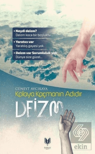 Kolaya Kaçmanın Adıdır Deizm