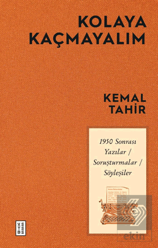 Kolaya Kaçmayalım - 1950 Sonrası Yazılar-Soruşturmalar-Söyleşiler