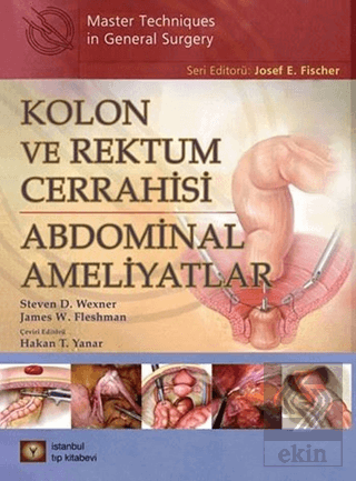 Kolon ve Rektum Cerrahisi: Abdominal Ameliyatlar