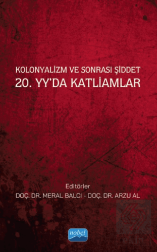 Kolonyalizm ve Sonrası Şiddet 20. Yy'da Katliamlar