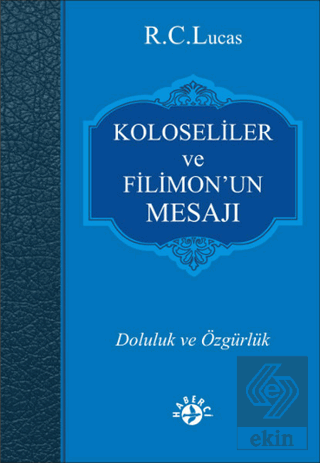 Koloseliler ve Filimon\'un Mesajı