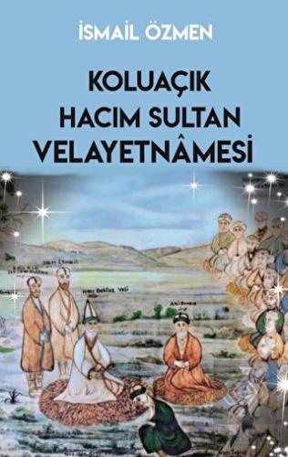 Koluaçık Hacım Sultan Velayetnamesi