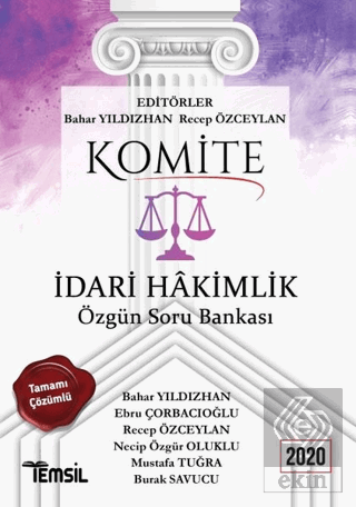 Komite İdari Hakimlik Tamamı Çözümlü Özgün Soru Ba