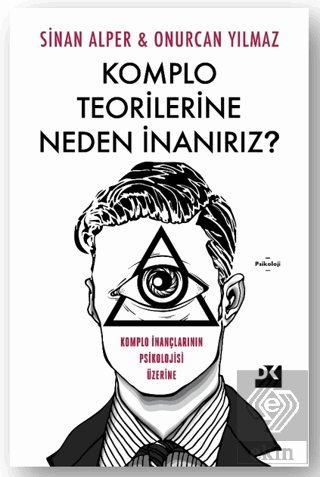 Komplo Teorilerine Neden İnanırız?