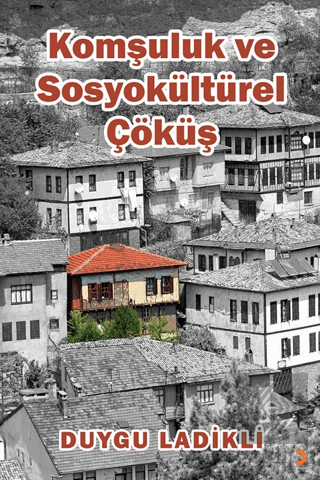 Komşuluk ve Sosyokültürel Çöküş