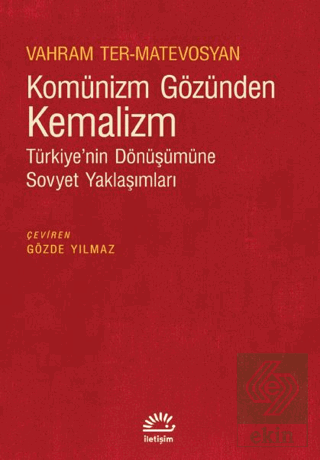 Komünizm Gözünden Kemalizm - Türkiye'nin Dönüşümün