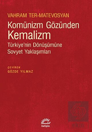 Komünizm Gözünden Kemalizm - Türkiye'nin Dönüşümün