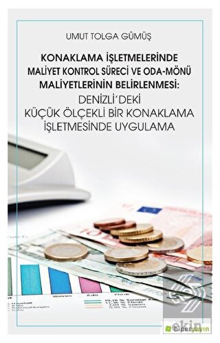 Konaklama İşletmelerinde Maliyet Kontrol Süreci ve