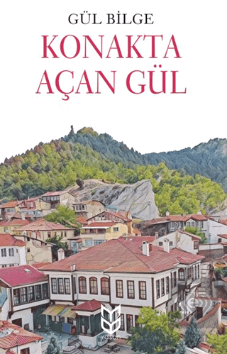 Konakta Açan Gül